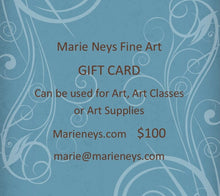 Load image into Gallery viewer, Marie Neys Fine Art GIFT CARD
